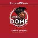 Survive the Dome Audiobook