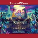 The Sisters of Luna Island Audiobook