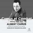 Camus at Combat: Writing 1944-1947 Audiobook