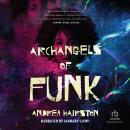 Archangels of Funk Audiobook