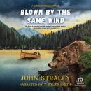 Blown by the Same Wind Audiobook