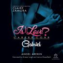 Is It Love? Carter Corp. Gabriel Audiobook