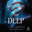 Somewhere in the Deep Audiobook