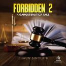 Forbidden 2: A Gangsterotica Tale Audiobook