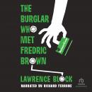 The Burglar Who Met Frederic Brown Audiobook