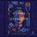 [Spanish] - La última cuentista (The Last Cuentista)