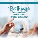 Ten Things Your Student with Autism Wishes You Knew, 2nd Edition Audiobook
