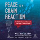 Peace Is a Chain Reaction Audiobook