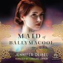 The Maid of Ballymacool Audiobook