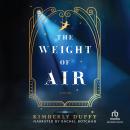 The Weight of Air Audiobook