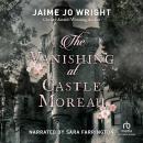 The Vanishing at Castle Moreau Audiobook