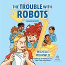 The Trouble with Robots Audiobook