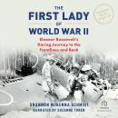 The First Lady of World War II, Shannon Mckenna Schmidt