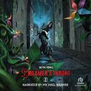 Dreamer's Throne 3: A Fantasy LitRPG Adventure Audiobook