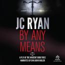 By Any Means Audiobook