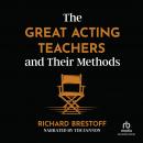 The Great Acting Teachers and Their Methods Audiobook