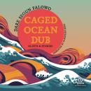 Caged Ocean Dub Audiobook