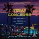 Vegas Concierge: Sex Trafficking, Hip Hop, and Corruption in America Audiobook