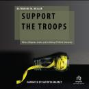 Support the Troops: Military Obligation, Gender, and the Making of Political Community Audiobook