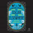 The Astonishing Chronicles of Oscar from Elsewhere Audiobook