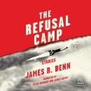 The Refusal Camp: Stories Audiobook
