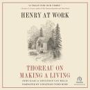 Henry at Work: Thoreau on Making a Living Audiobook
