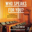 Who Speaks for You?: The Inside Story of the Prosecutor Who Took Down Baltimore's Most Crooked Cops Audiobook