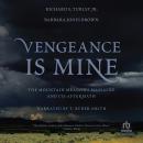 Vengeance Is Mine: The Mountain Meadows Massacre and Its Aftermath Audiobook