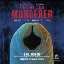 American Murderer: The Parasite that Haunted the South Audiobook