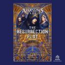 The Assassin's Creed: The Resurrection Plot: The Engine of History Audiobook
