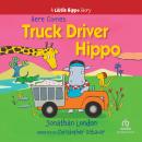 Here Comes Truck Driver Hippo Audiobook