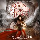 The Queen of Cursed Things Audiobook