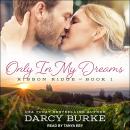 Only In My Dreams Audiobook