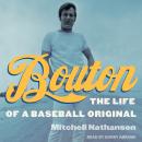 Bouton: The Life of a Baseball Original Audiobook