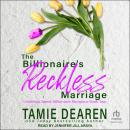 The Billionaire's Reckless Marriage Audiobook