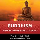Buddhism: What Everyone Needs to Know Audiobook