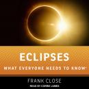 Eclipses: What Everyone Needs to Know Audiobook