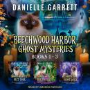 Beechwood Harbor Ghost Mysteries Boxed Set, Danielle Garrett