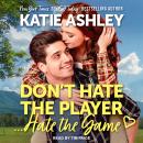 Don't Hate the Player...Hate the Game Audiobook