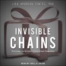 Invisible Chains: Overcoming Coercive Control in Your Intimate Relationship Audiobook