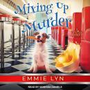 Mixing Up Murder Audiobook