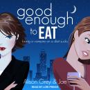 Good Enough to Eat, Alison Grey, Jae