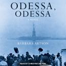 Odessa, Odessa: A Novel Audiobook
