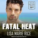 Fatal Heat: A Navy SEAL Novella Audiobook