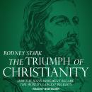 The Triumph of Christianity: How the Jesus Movement Became the World's Largest Religion Audiobook