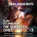 Clan Dominance: The Sleepless Ones #3 Audiobook