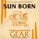 Sun Born: A Novel of North America's Forgotten Past Audiobook