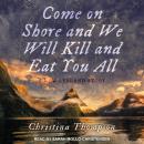 Come On Shore and We Will Kill and Eat You All: A New Zealand Story