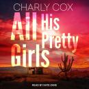 All His Pretty Girls Audiobook