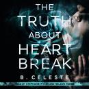 The Truth About Heartbreak Audiobook